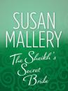 Скачать The Sheik's Secret Bride - Susan Mallery