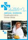 Скачать Swallowbrook's Winter Bride - Abigail Gordon