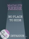 Скачать No Place To Hide - Madalyn Reese