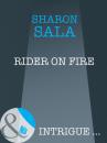 Скачать Rider on Fire - Sharon Sala
