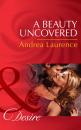 Скачать A Beauty Uncovered - Andrea Laurence