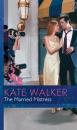 Скачать The Married Mistress - Kate Walker