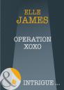 Скачать Operation Xoxo - Elle James
