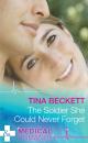 Скачать The Soldier She Could Never Forget - Tina Beckett