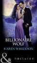 Скачать Billionaire Wolf - Karen Whiddon