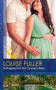 Скачать Kidnapped For The Tycoon's Baby - Louise Fuller