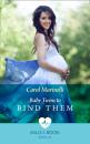 Скачать Baby Twins to Bind Them - Carol Marinelli