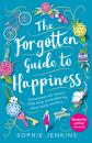 Скачать The Forgotten Guide to Happiness - Sophie Jenkins