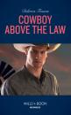 Скачать Cowboy Above The Law - Delores Fossen