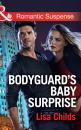 Скачать Bodyguard's Baby Surprise - Lisa Childs