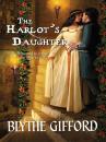 Скачать The Harlot’s Daughter - Blythe Gifford