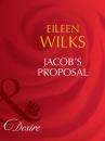 Скачать Jacob's Proposal - Eileen Wilks