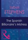 Скачать The Spanish Billionaire's Mistress - Susan Stephens