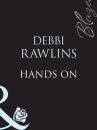 Скачать Hands On - Debbi Rawlins