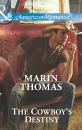 Скачать The Cowboy's Destiny - Marin Thomas
