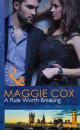 Скачать A Rule Worth Breaking - Maggie Cox