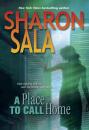 Скачать A Place To Call Home - Sharon Sala