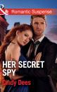 Скачать Her Secret Spy - Cindy Dees