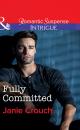 Скачать Fully Committed - Janie Crouch