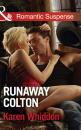 Скачать Runaway Colton - Karen Whiddon