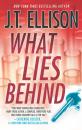 Скачать What Lies Behind - J.T. Ellison