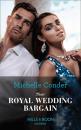Скачать Their Royal Wedding Bargain - Michelle Conder