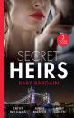 Скачать Secret Heirs: Baby Bargain - Эбби Грин