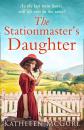 Скачать The Stationmaster’s Daughter - Kathleen McGurl