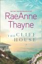 Скачать The Cliff House - RaeAnne Thayne