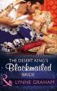 Скачать The Desert King's Blackmailed Bride - Lynne Graham