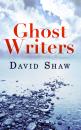 Скачать Ghost Writers - David Shaw
