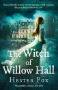 Скачать The Witch Of Willow Hall - Hester Fox