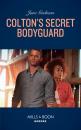 Скачать Colton's Secret Bodyguard - Jane Godman