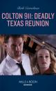 Скачать Colton 911: Deadly Texas Reunion - Beth Cornelison