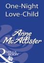 Скачать One-Night Love-Child - Anne McAllister