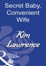 Скачать Secret Baby, Convenient Wife - Kim Lawrence