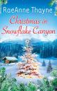 Скачать Christmas In Snowflake Canyon - RaeAnne Thayne