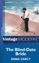 Скачать The Blind-Date Bride - Emma Darcy