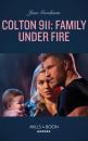 Скачать Colton 911: Family Under Fire - Jane Godman