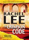 Скачать The Crimson Code - Rachel  Lee