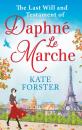 Скачать The Last Will And Testament Of Daphné Le Marche - Kate Forster