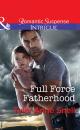 Скачать Full Force Fatherhood - Tyler Anne Snell