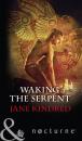 Скачать Waking The Serpent - Jane Kindred