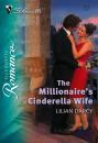 Скачать The Millionaire's Cinderella Wife - Lilian Darcy