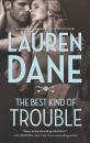 Скачать The Best Kind of Trouble - Lauren  Dane
