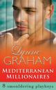 Скачать Mediterranean Millionaires - Lynne Graham