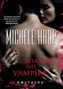 Скачать Seducing the Vampire - Michele  Hauf