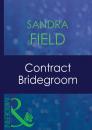 Скачать Contract Bridegroom - Sandra Field