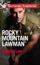 Скачать Rocky Mountain Lawman - Rachel  Lee