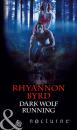 Скачать Dark Wolf Running - Rhyannon Byrd
